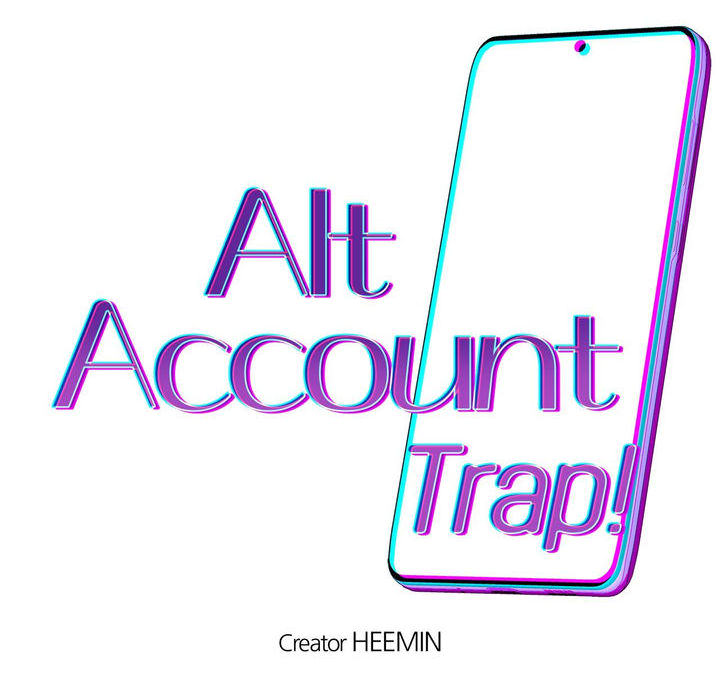 Alt Account Trap! - episode 12 - 19