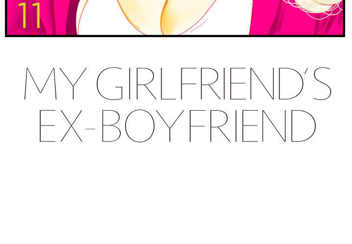 My Girlfriend's Ex-Boyfriend - episode 11 - 2