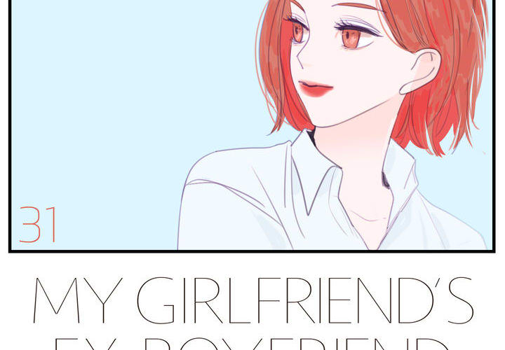 My Girlfriend's Ex-Boyfriend - episode 31 - 1