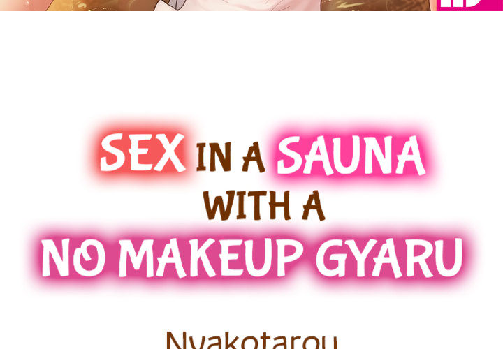Sex in a Sauna With a No Makeup Gyaru - episode 18 - 2