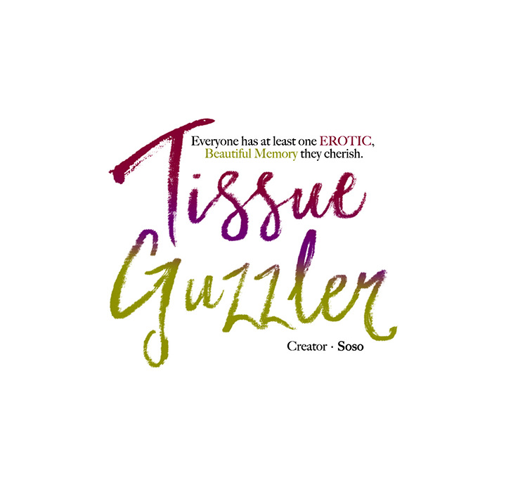 Tissue Guzzler - episode 13 - 10